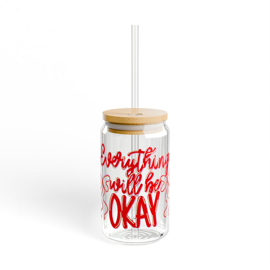 Sipper Glass — “Everything Will Be OKAY” 16oz Insulated Motivational Tumbler