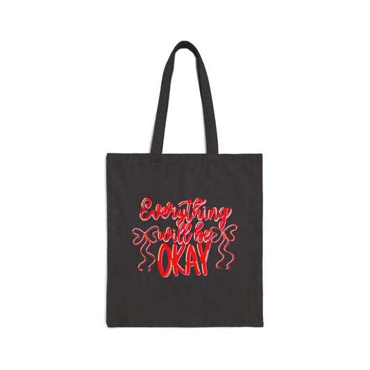 Tote Bag — "Everything Will Be OKAY" Canvas Tote, Positive Quote Grocery & Everyday Shopper