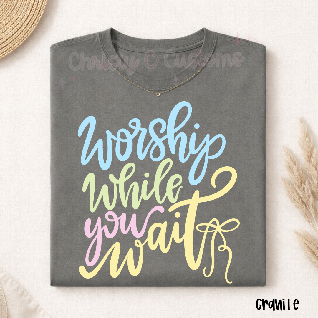 Worship While You Wait