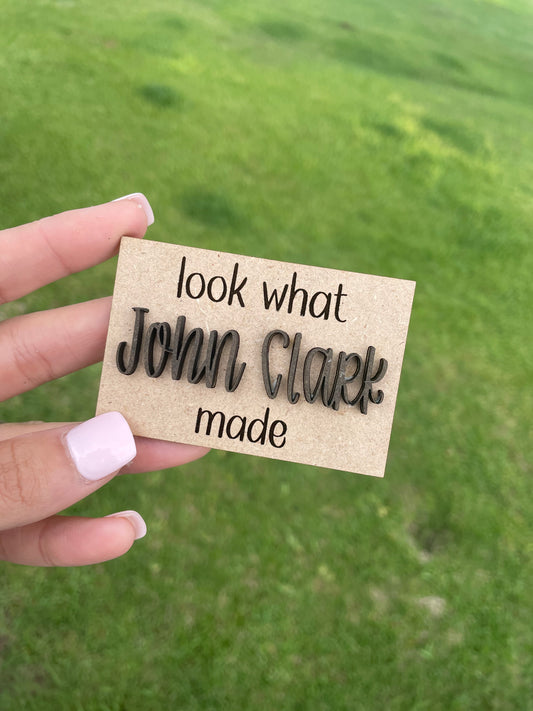 3-D “Look What I Made” Personalized Magnet